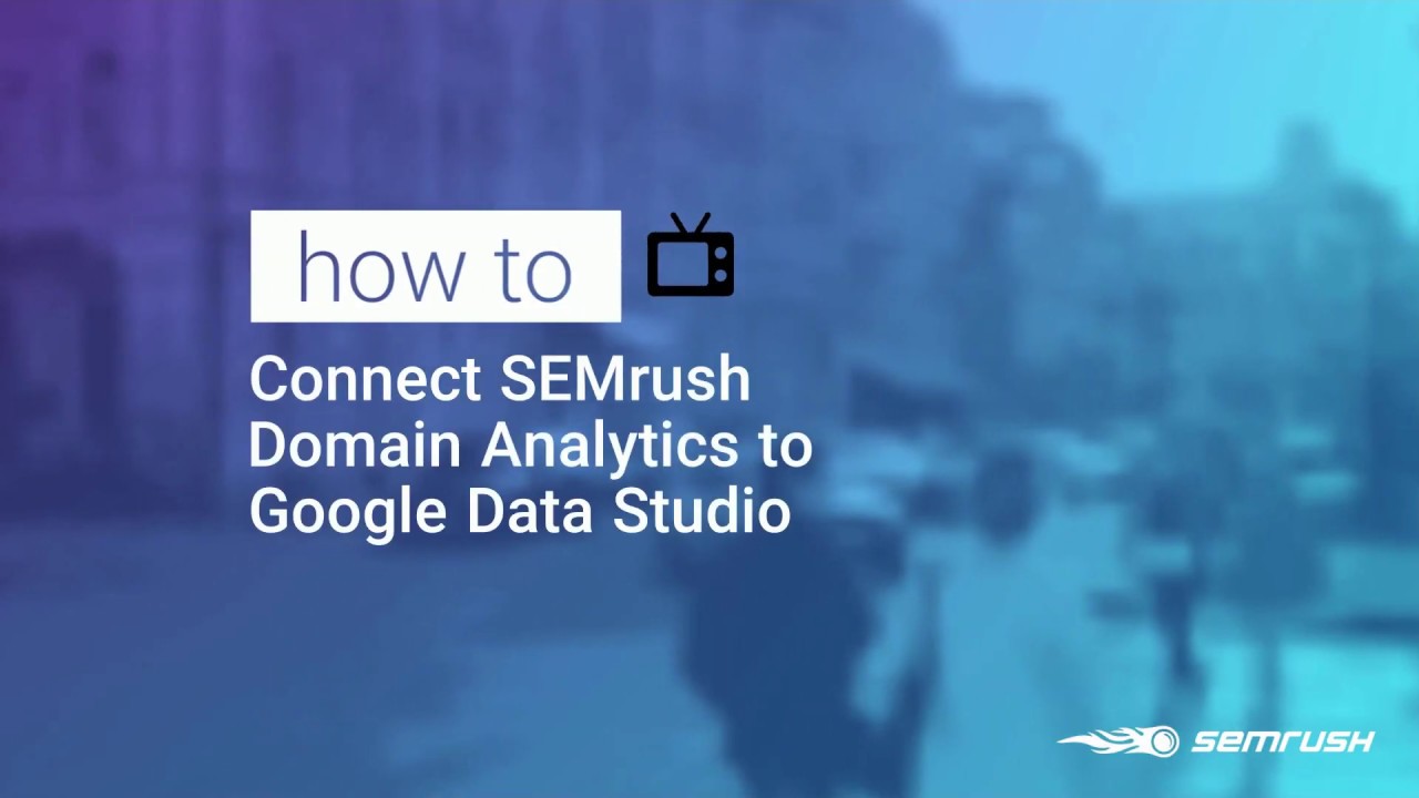 Integrating Semrush with Looker Studio image 12